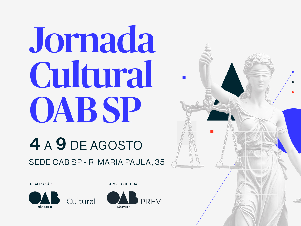 OAB SP promove Jornada Cultural com programação especial para o Mês da Advocacia