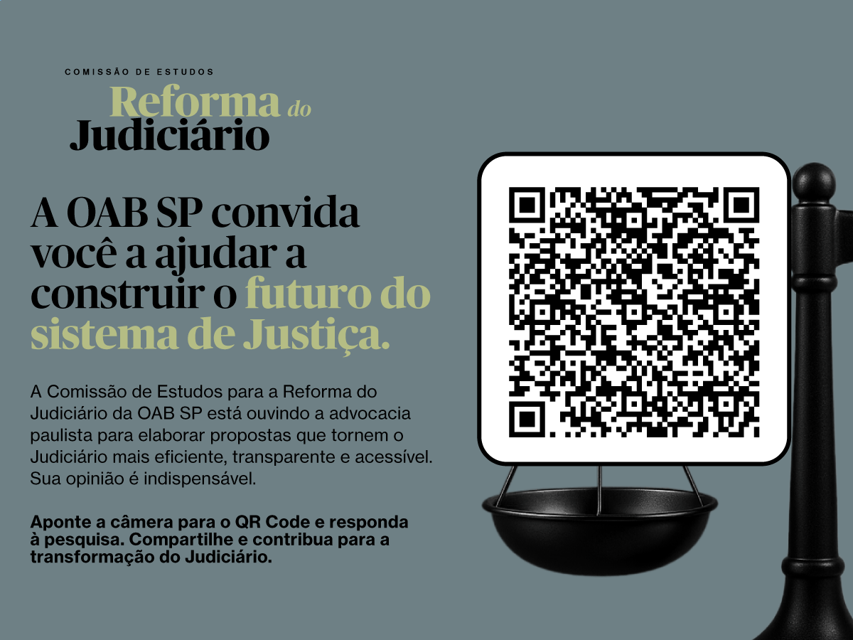 OAB SP lança pesquisa inédita para ouvir a advocacia sobre a Reforma do Judiciário