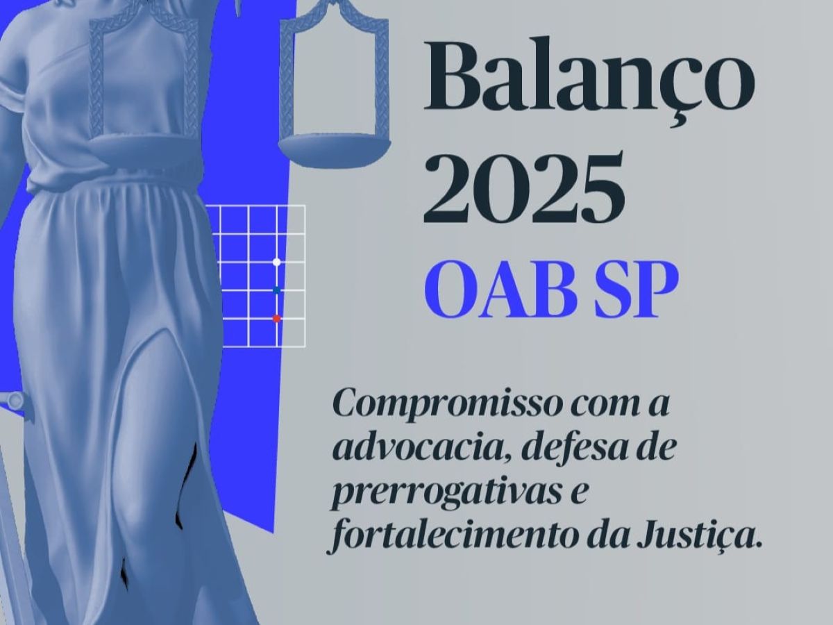 OAB SP encerra 2025 com avanços na defesa da advocacia e na modernização da Justiça
